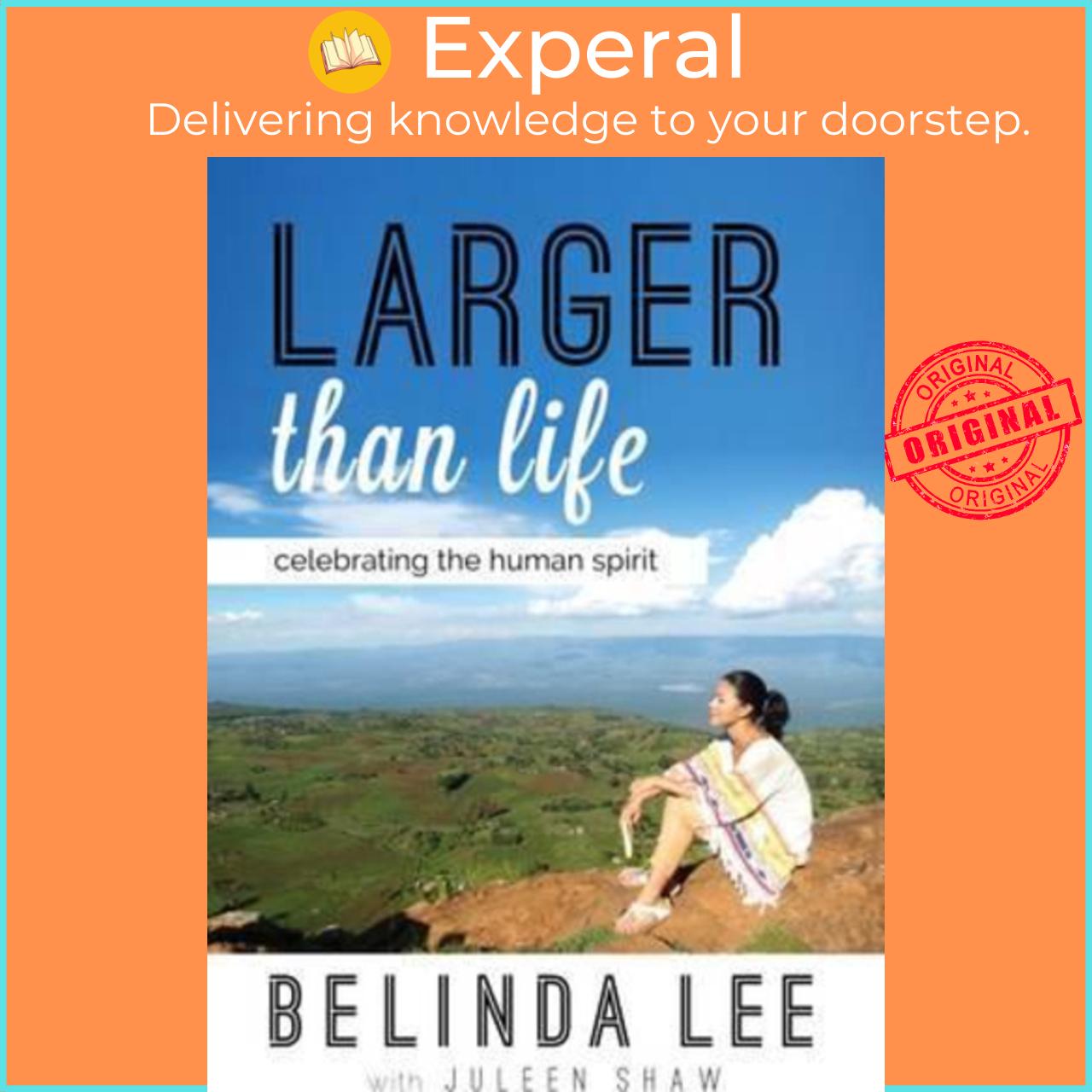 Sách - Larger Than Life : Celebrating the Human Spirit by Belinda Lee