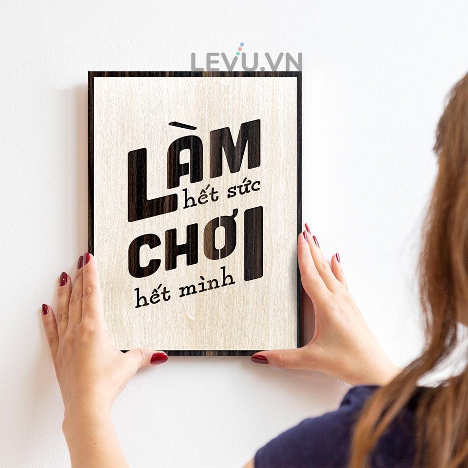 Tranh truyền động lực LEVU LV086 "Làm hết sức chơi hết mình"