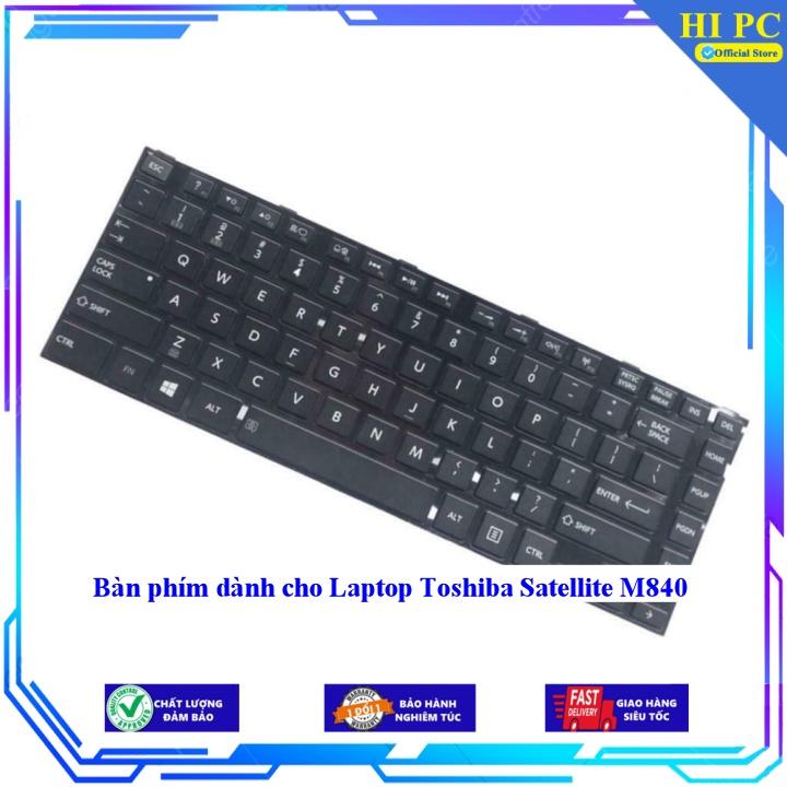Bàn phím dành cho Laptop Toshiba Satellite M840 - Phím Zin - Hàng Nhập Khẩu