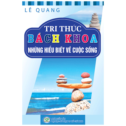 Tri Thức Bách Khoa - Nhũng Hiểu Biết Về Cuộc Sống