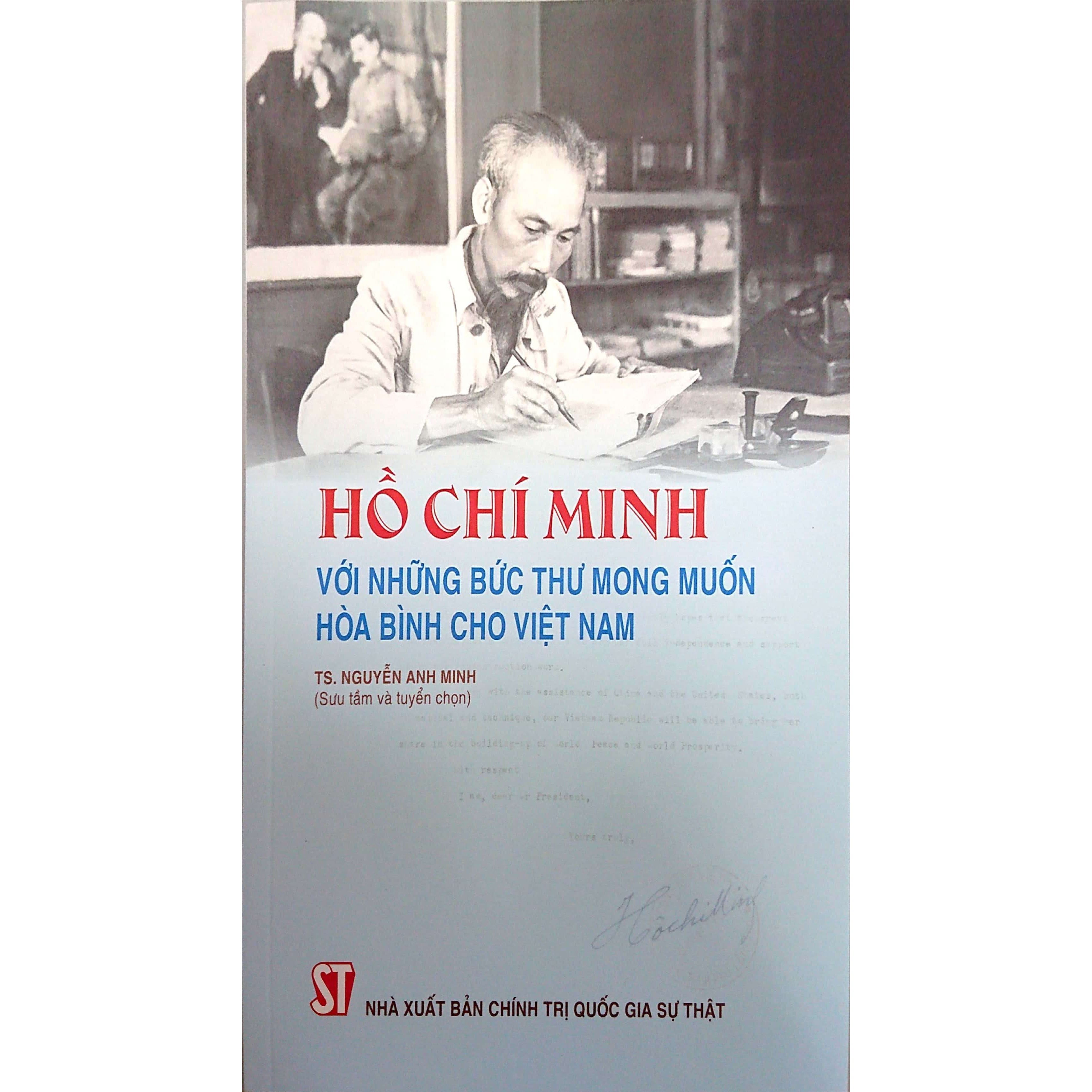 Hồ Chí Minh Với Những Bức Thư Mong Muốn Hòa Bình Cho Việt Nam