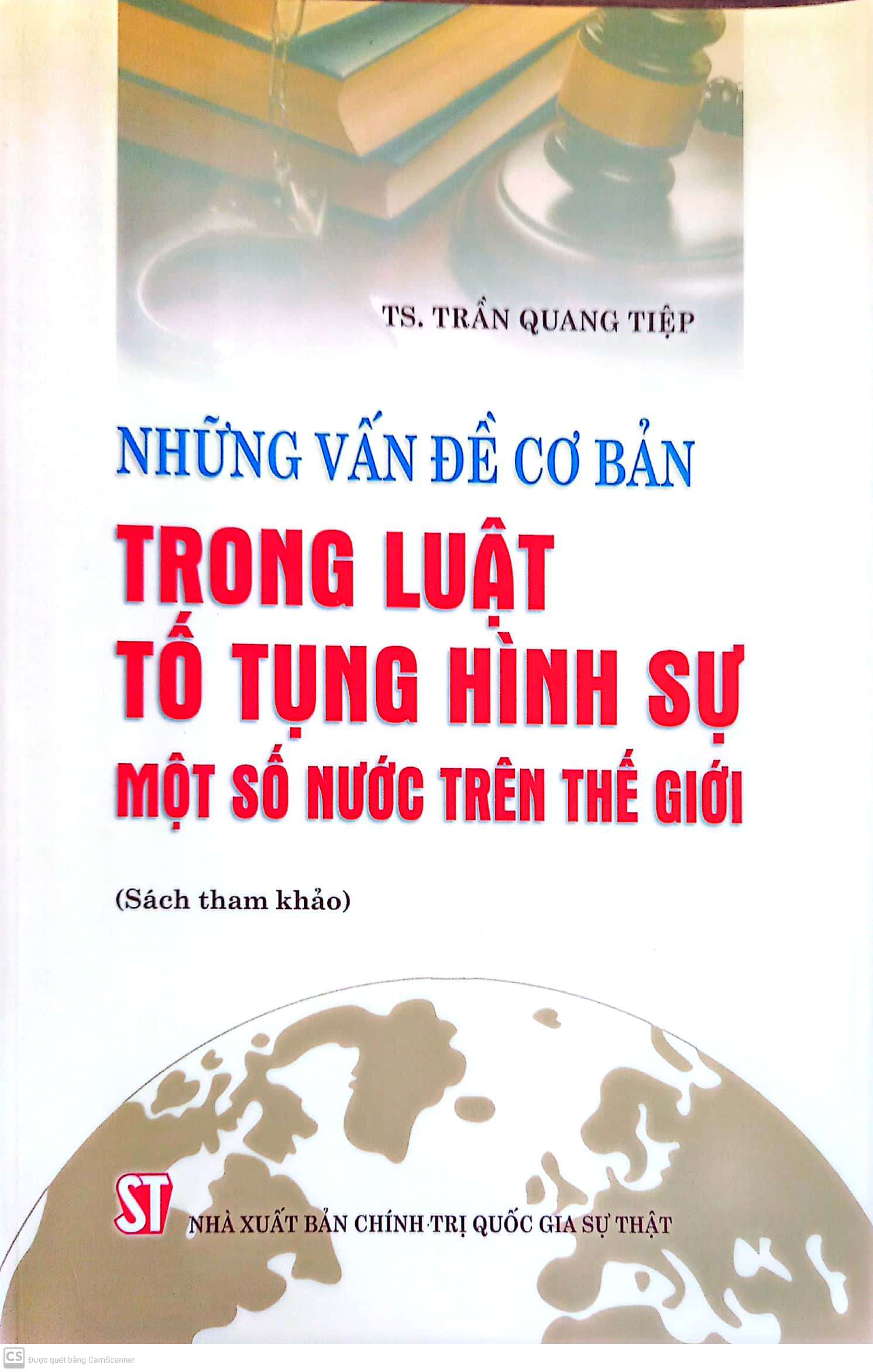 Những vấn đề cơ bản trọng Luật Tố tụng hình sự một số nước trên thế giới (sách chuyên khảo)