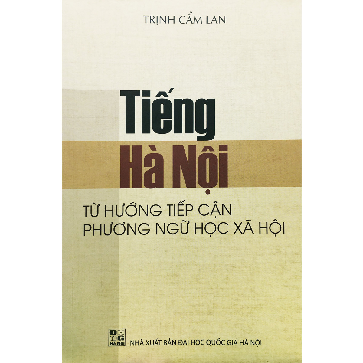 Tiếng hà Nội Từ Hướng Tiếp Cận Phương Ngữ Học Xã Hội