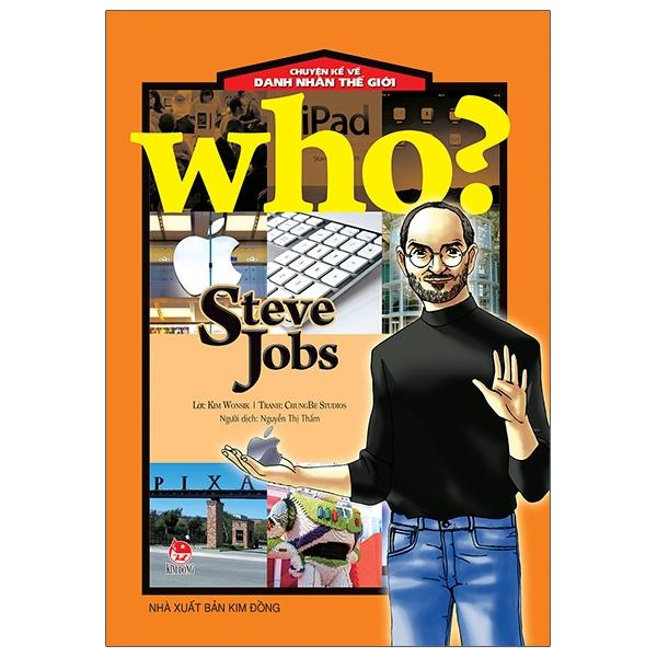 Who? Chuyện Kể Về Danh Nhân Thế Giới - Steve Jobs