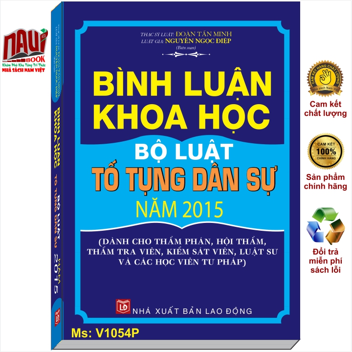 Bình Luận Khoa Học Bộ Luật Tố Tụng Dân Sự Năm 2015 - Luật gia Nguyễn Ngọc Điệp (Dành cho thẩm phán, hội thẩm, thẩm tra viên, kiểm sát viên, luật sư và các học viên tư pháp) - V1054P