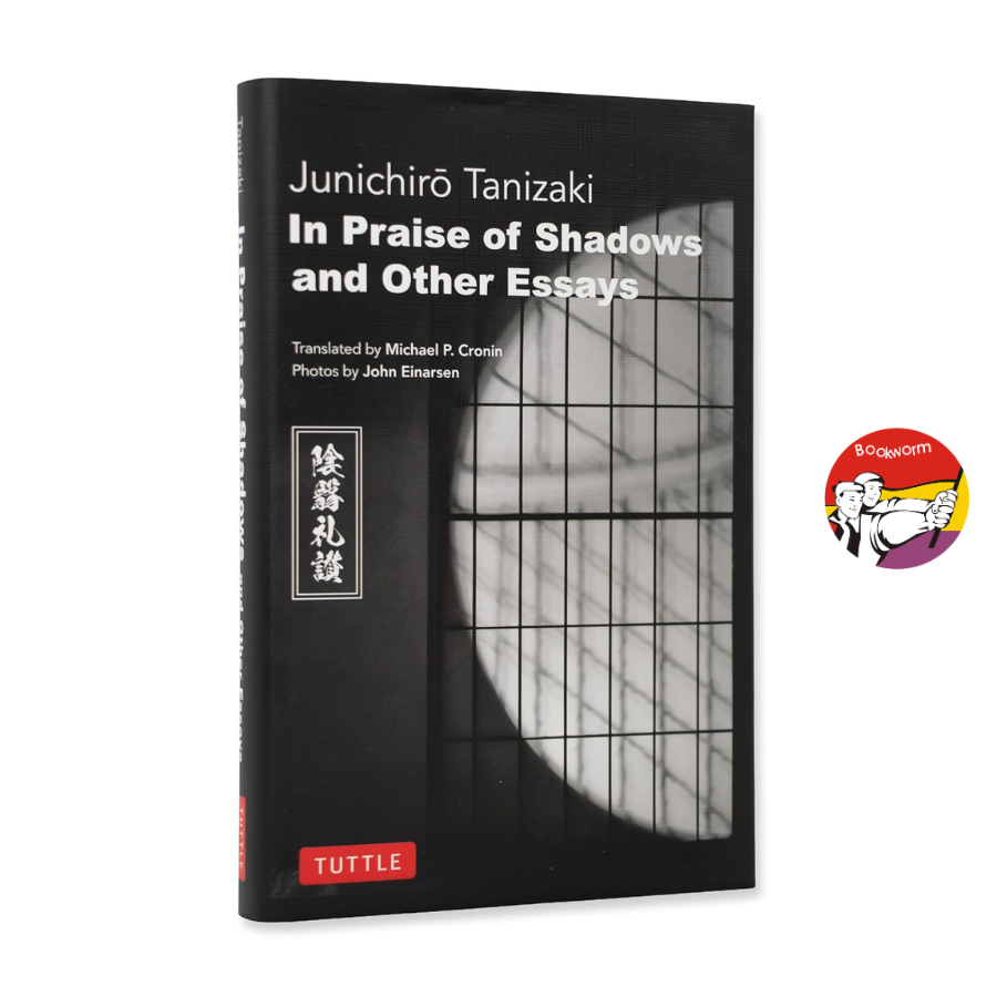 Sách - In Praise of Shadows &amp; Other Essays by Jun'ichirō Tanizaki | Japanese Literature / Bìa cứng