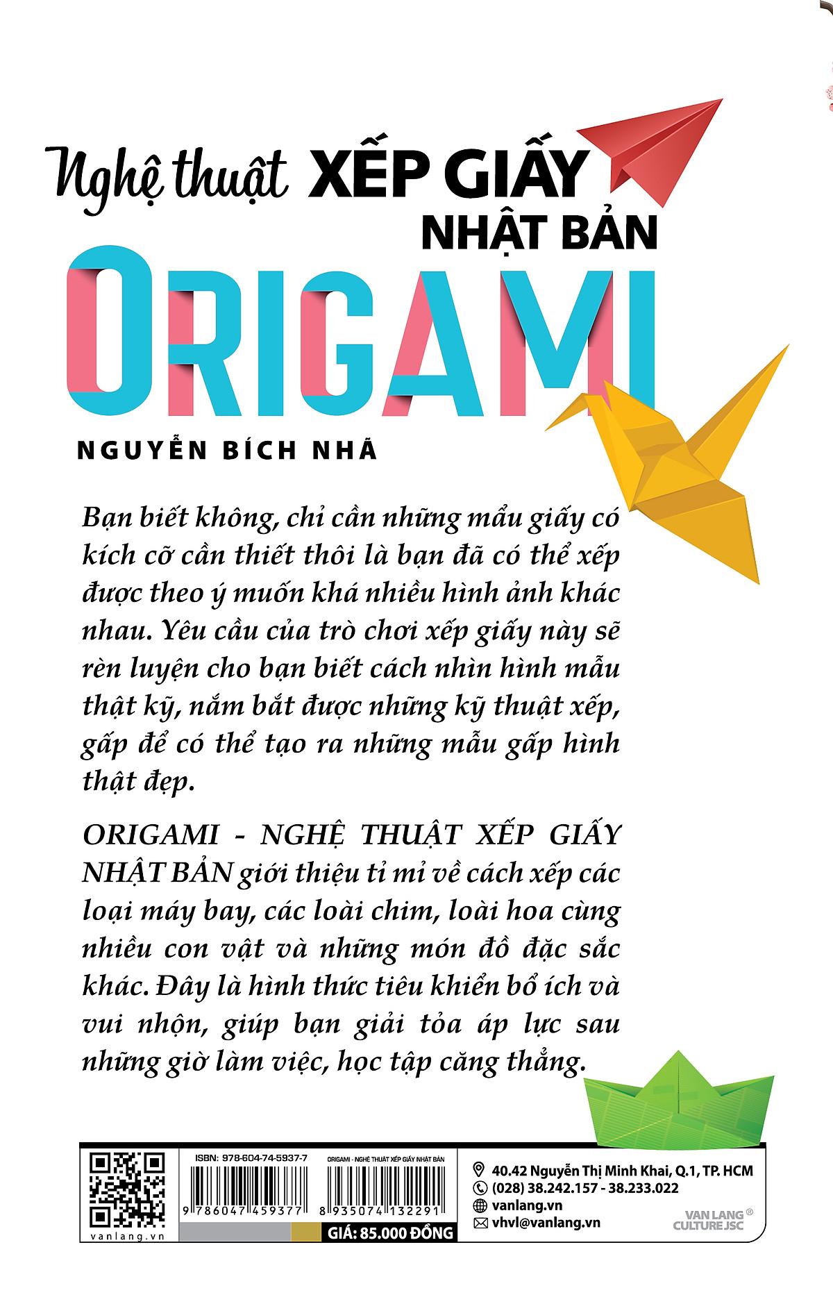 Origami - Nghệ Thuật Xếp Giấy Nhật Bản (Tái Bản 2023)