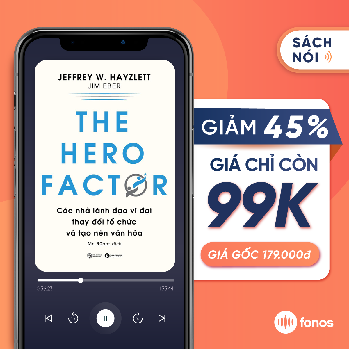 Sách nói: The Hero Factor - Các Nhà Lãnh Đạo Vĩ Đại Thay Đổi Tổ Chức Và Tạo Nên Văn Hóa