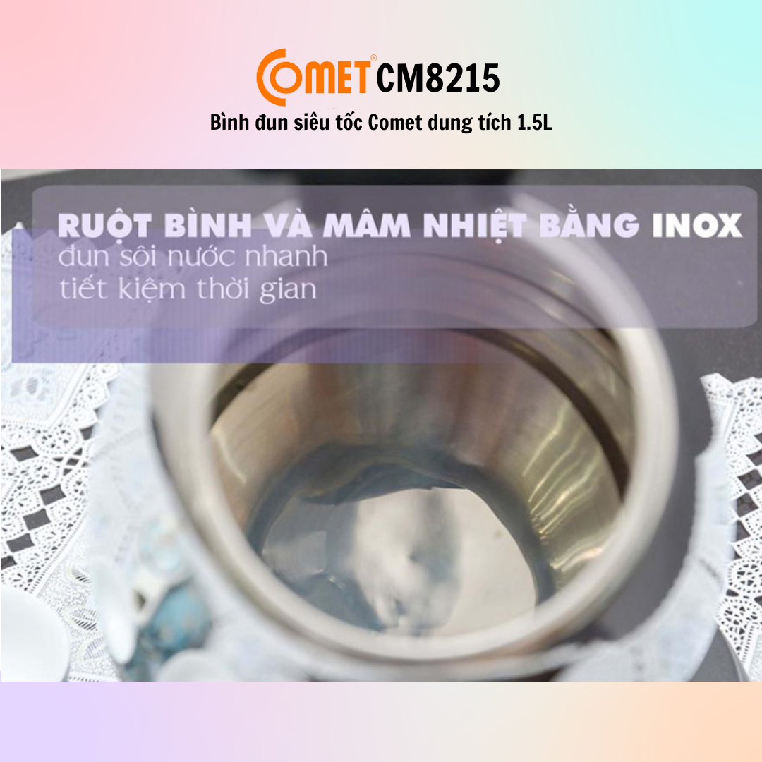 Bình đun siêu tốc Comet CM8215 (1.5L) - CM8217 (1.8L) - Hàng Chính Hãng - Bảo Hành 12 Tháng