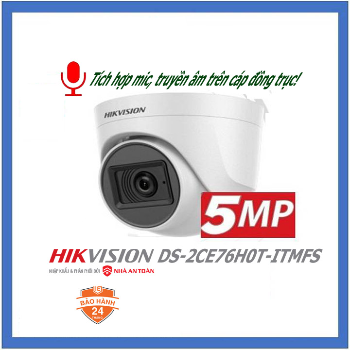 Camera dome HDTVI Hikvision DS-2CE76H0T-ITMFS 5MP tích hợp micro hàng chính hãng Nhà An Toàn