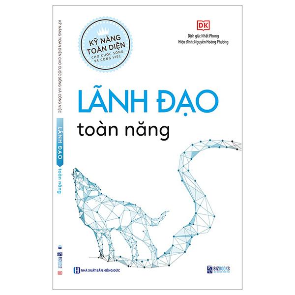 Kỹ Năng Toàn Diện Cho Cuộc Sống Và Công Việc - Lãnh Đạo Toàn Năng