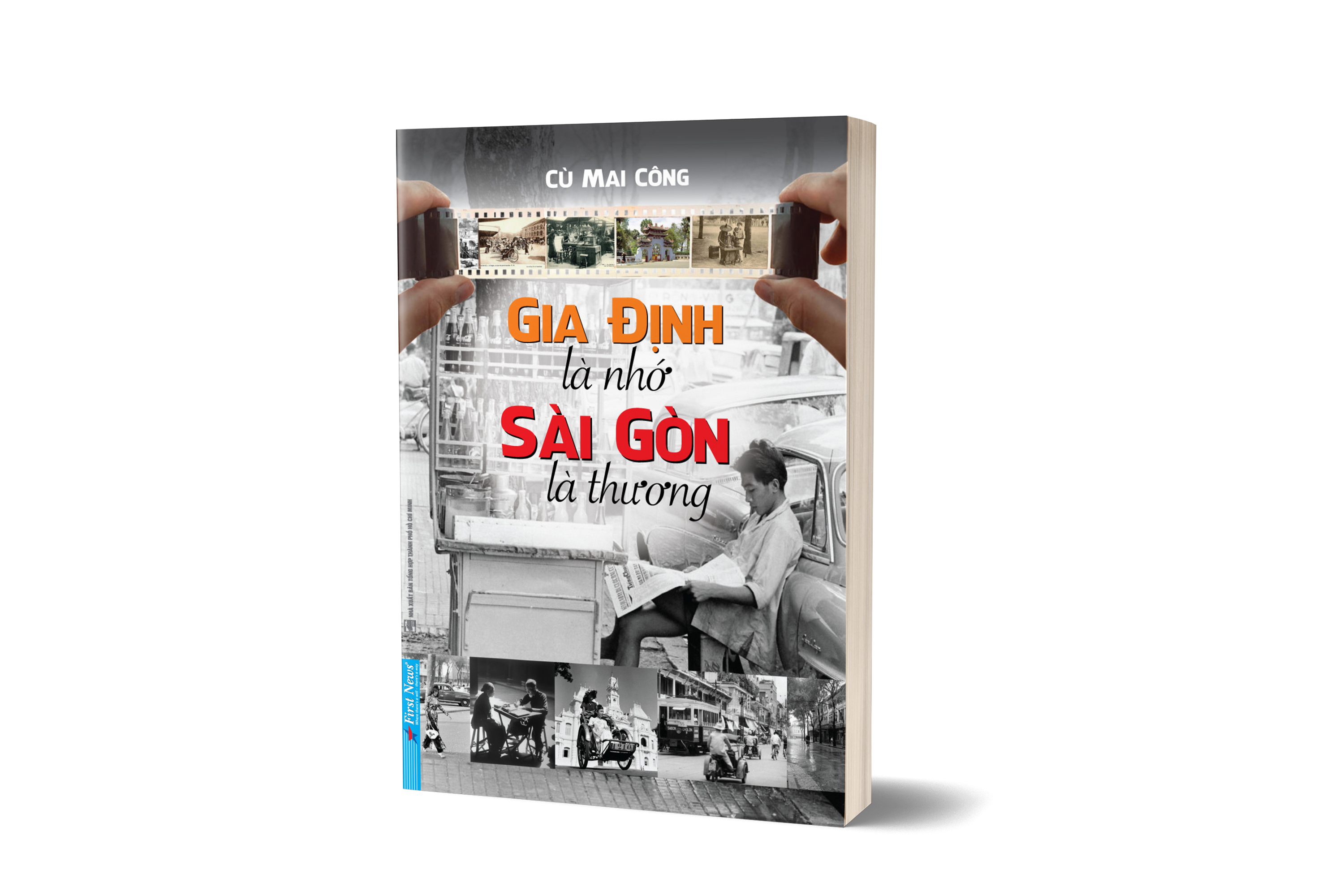 Sách Gia Định Là Nhớ Sài Gòn Là Thương - First News