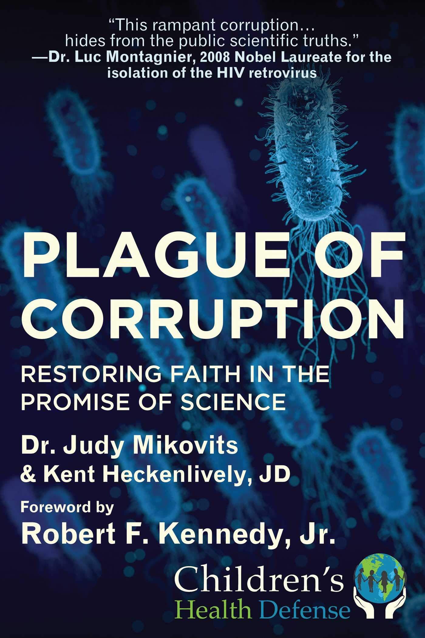 Plague Of Corruption: Restoring Faith In The Promise Of Science (Children’s Health Defense)