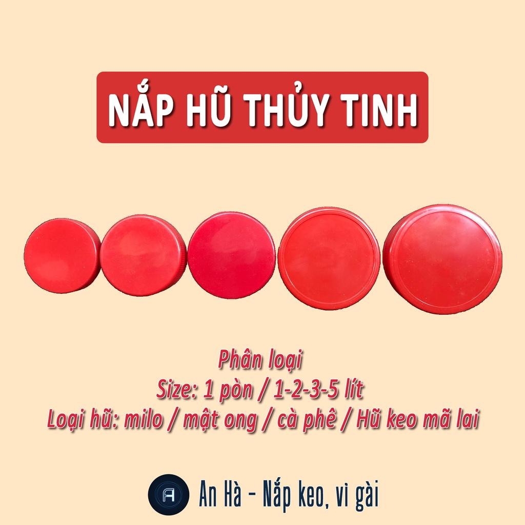 NẮP KEO HŨ THỦY TINH - NẮP KEO 0.5/1/1.5/2/3/4/5 LÍT - NẮP HŨ THỦY TINH