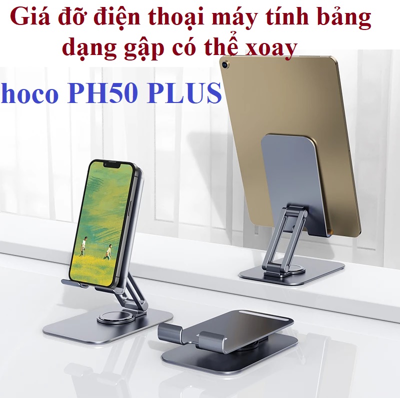 Giá đỡ để bàn cho điện thoại máy tính bảng dạng gập xoay được Hoco PH50 PLUS _ Hàng chính hãng