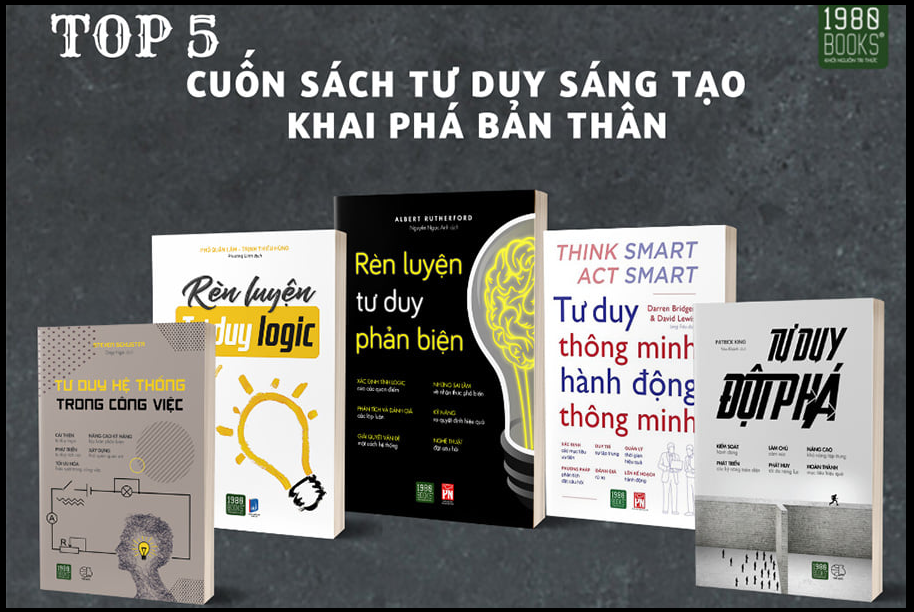 TOP 5 CUỐN SÁCH VỀ TƯ DUY SÁNG TẠO - KHAI PHÁ BẢN THÂN
