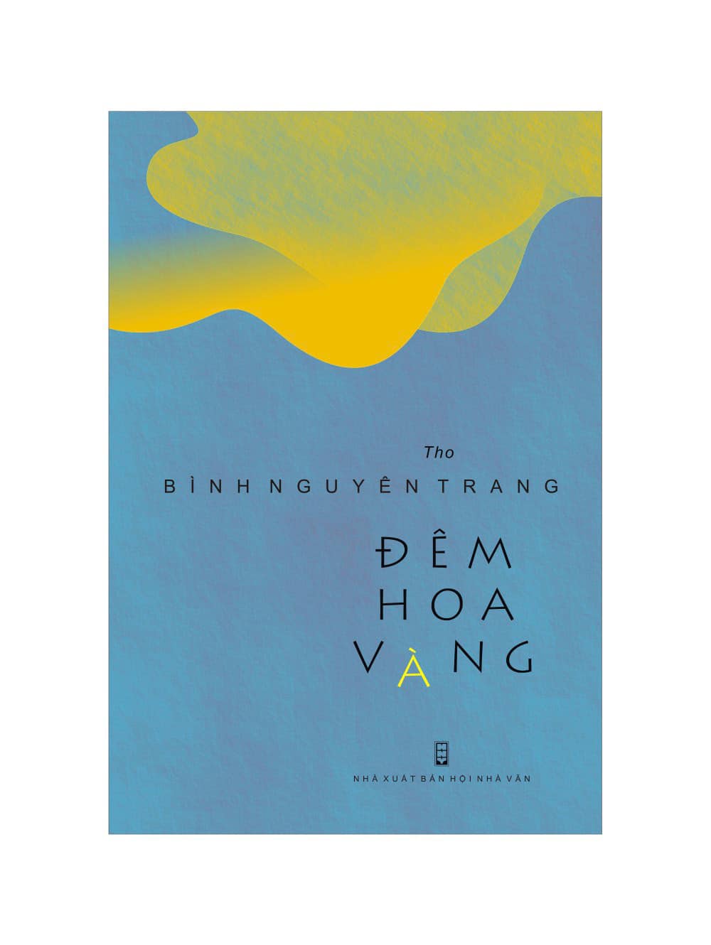 Đêm hoa vàng (Thơ) - Bình Nguyên Trang