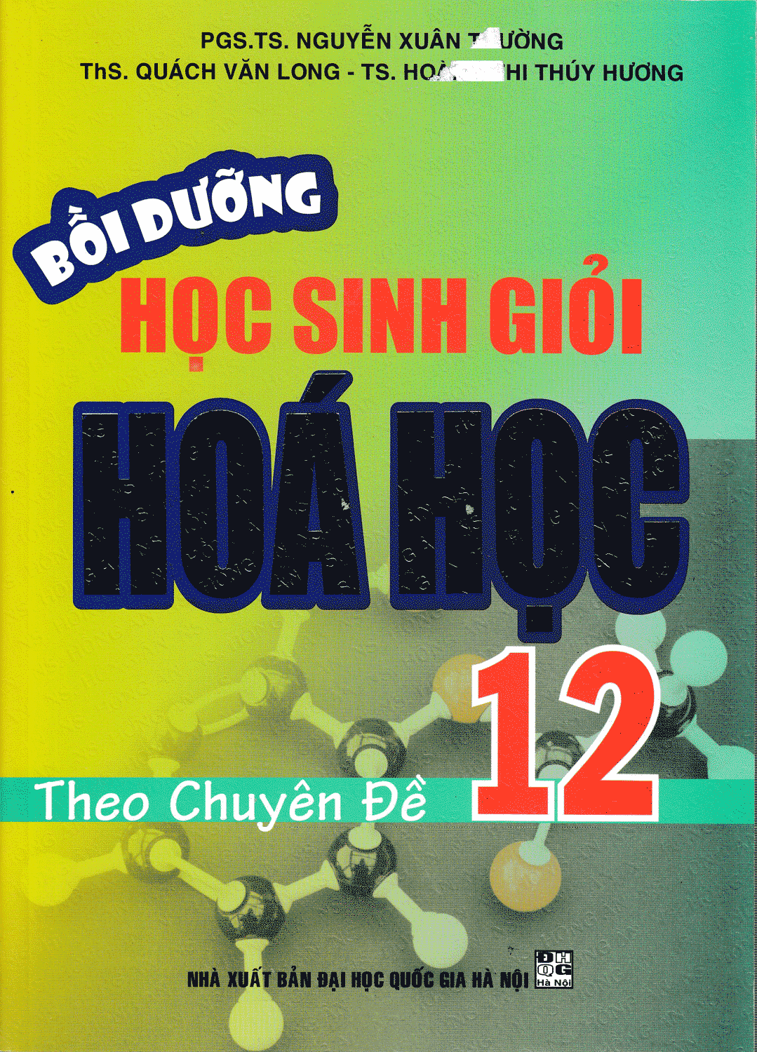 Bồi Dưỡng Học Sinh Giỏi Hóa Học 12 Theo Chuyên Đề (Tái Bản)