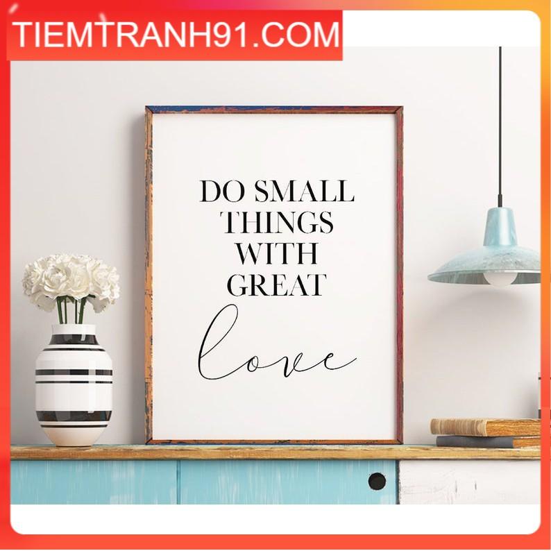 Tranh in cao cấp | Typography-Do Small Things With Great Love 70 , tranh canvas giá rẻ