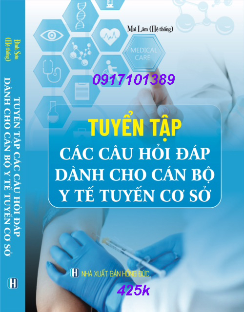 TUYỂN TẬP CÁC CÂU HỎI ĐÁP DÀNH CHO CÁN BỘ Y TẾ TUYỀN CƠ SỞ