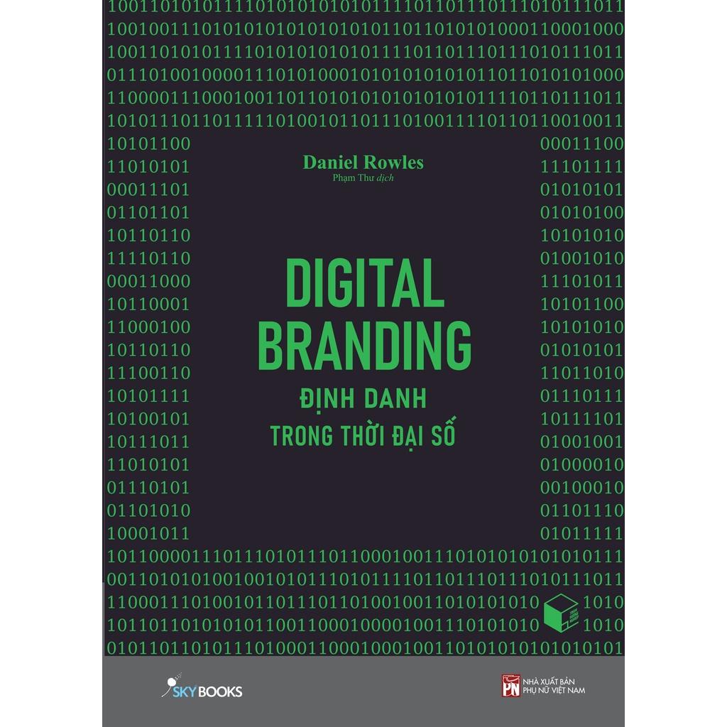 Sách  Digital Branding – Định Danh Trong Thời Đại Số - Skybooks - BẢN QUYỀN