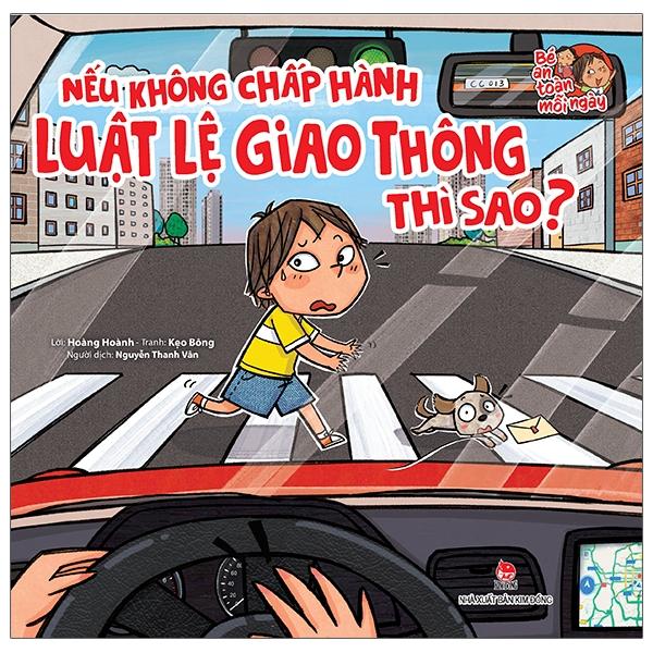 Bé An Toàn Mỗi Ngày: Nếu Không Chấp Hành Luật Lệ Giao Thông Thì Sao?