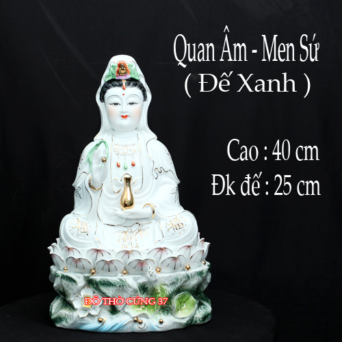TƯỢNG PHẬT QUAN ÂM MEN SỨ - ĐẾ XANH