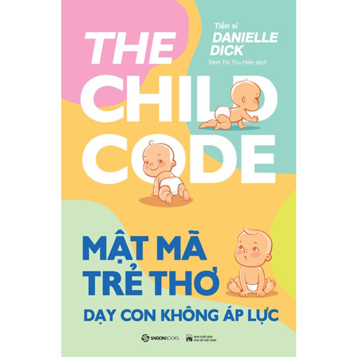 Mật Mã Trẻ Thơ - Dạy Con Không Áp Lực