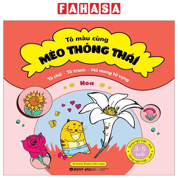 Tô Màu Cùng Mèo Thông Thái - Song Ngữ Việt-Anh - Hoa (Dành Cho Trẻ Từ 3-5 Tuổi)