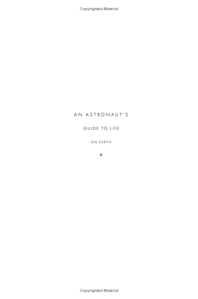 An Astronaut's Guide to Life on Earth