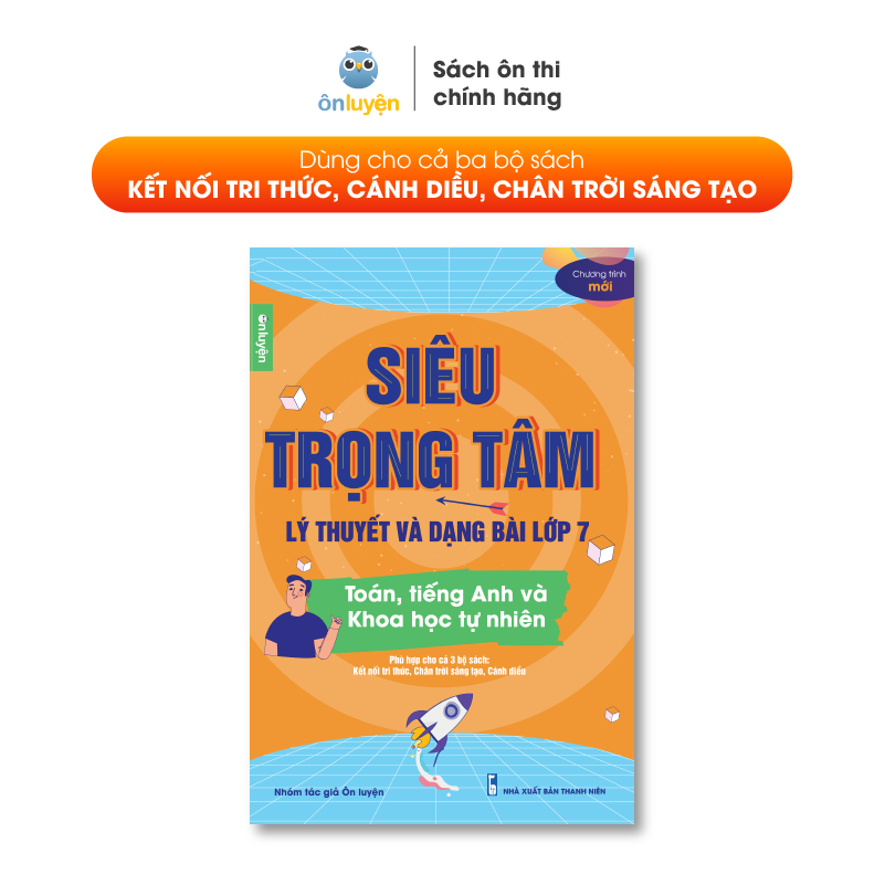 Lớp 7 (Bộ Kết nối )- Combo 2 Sách Siêu trọng tâm TOÁN, TIẾNG ANH, KHTN và Văn, Khoa học xã hội lớp 7- Nhà sách Ôn luyện