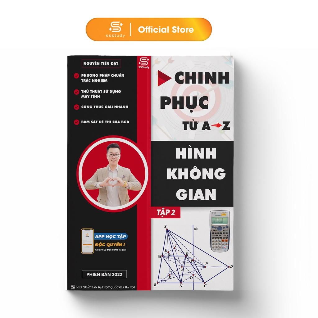 Sách - Chinh phục từ A - Z Hình Không Gian Tập 2 - Ôn Luyện Thi Thpt Đại Học Phần Hình Học Lớp 12 Thầy Nguyễn Tiến Đạt