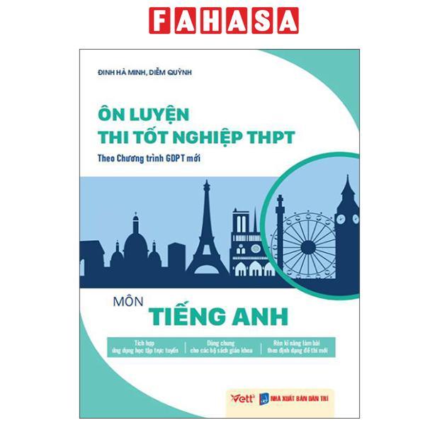 Sách - Ôn Luyện Thi Tốt Nghiệp THPT Theo Chương Trình GDPT Mới - Môn Tiếng Anh