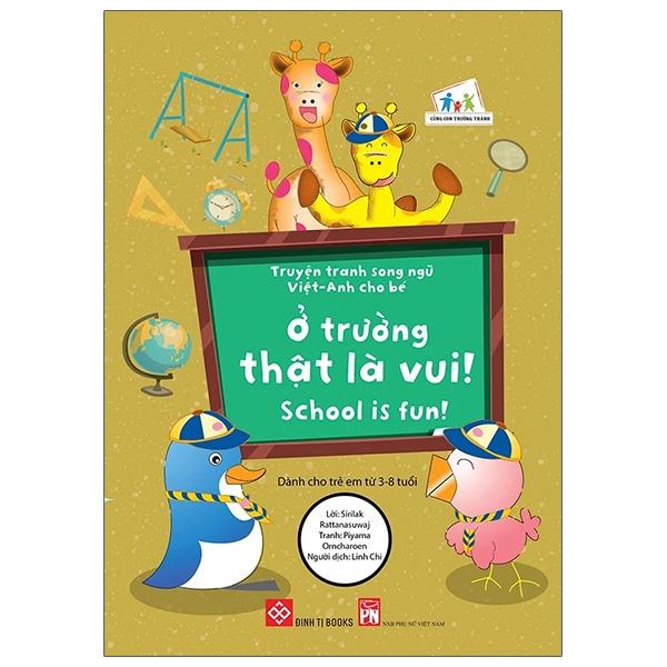 Truyện Tranh Song Ngữ Việt - Anh Cho Bé - School Is Fun! - Ở Trường Thật Là Vui!