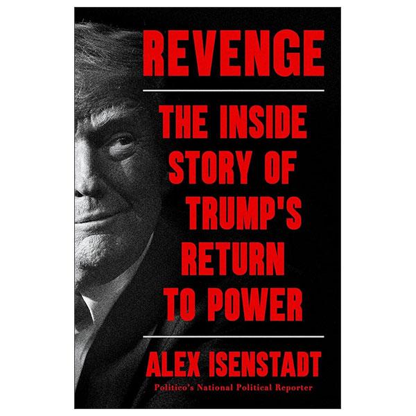 Sách ngoại văn: Revenge - The Inside Story Of Trump's ReturnTo Power