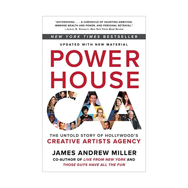 Powerhouse : The Untold Story of Hollywood's Creative Artists Agency
