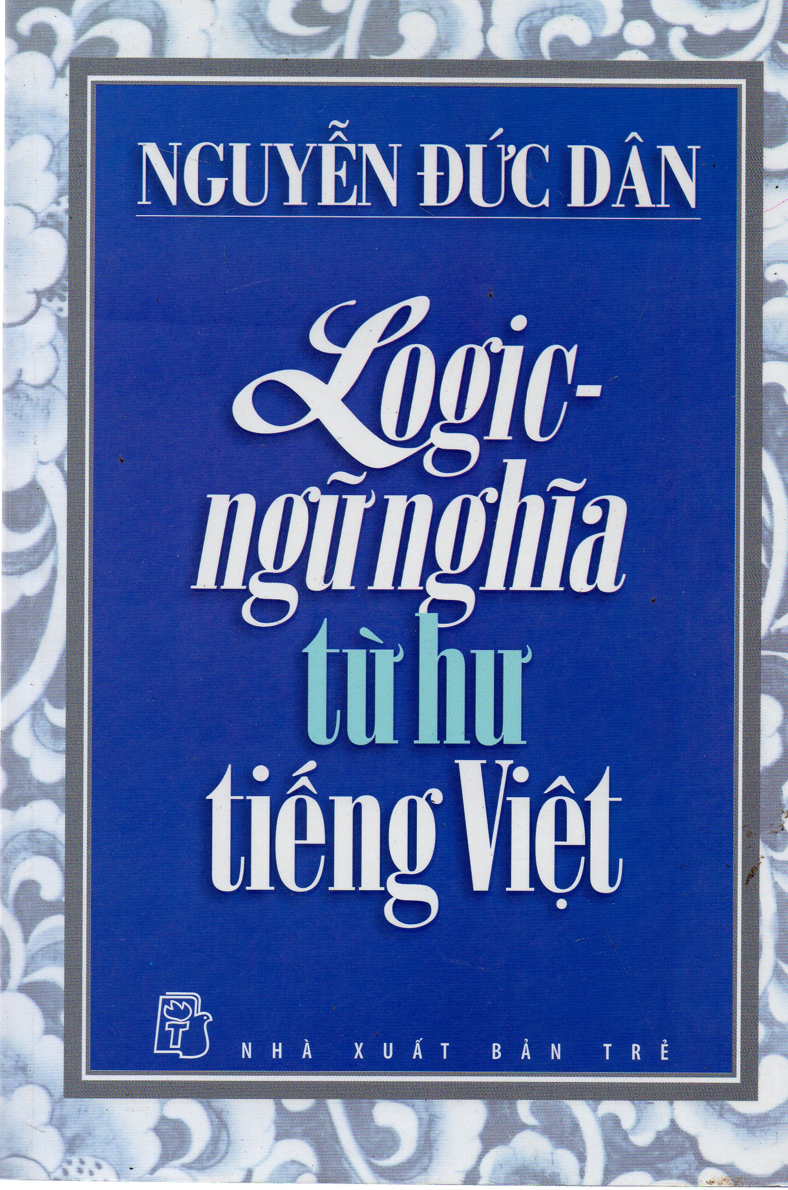 Logic - Ngữ nghĩa từ hư tiếng Việt - Nguyễn Đức Dân