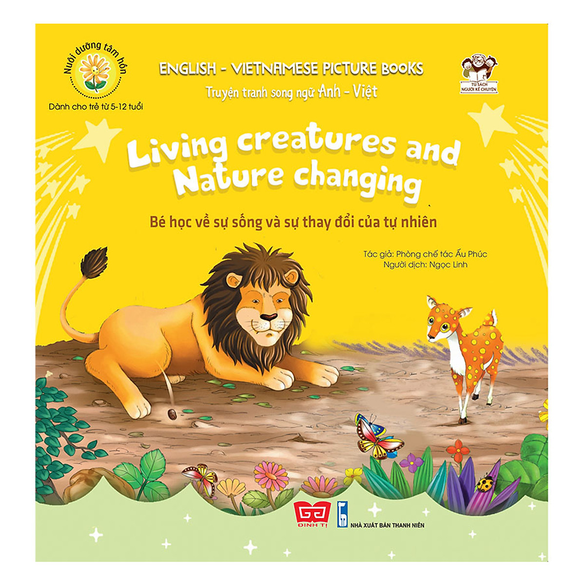 Truyện tranh SN Anh - Việt - Bé học về sự sống và sự thay đổi của tự nhiên (Living creatures and Nature changing)