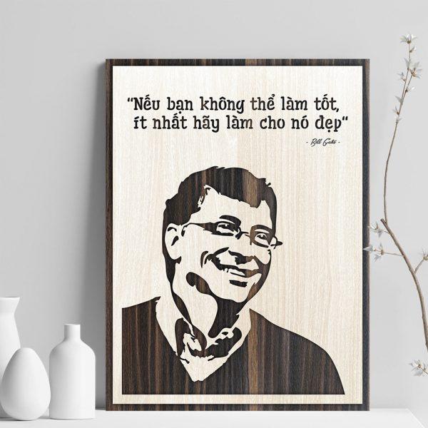 Tranh gỗ decor tạo động lực &quot;Bill Gates -Nếu bạn không thể làm tốt ít nhất hãy làm cho nó đẹp