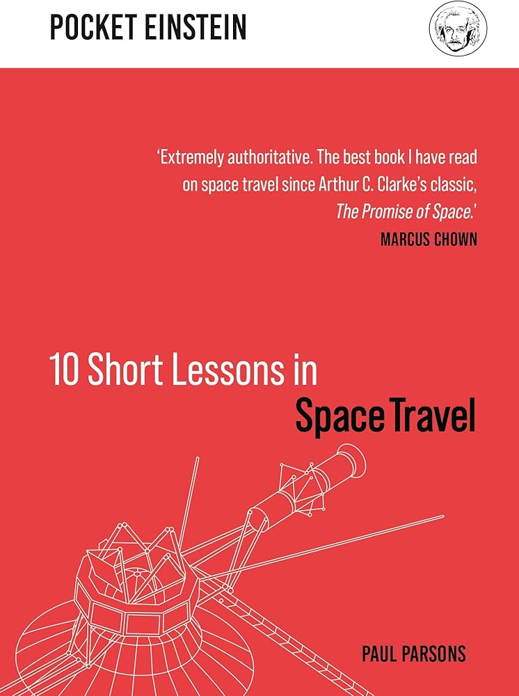 Sách - 10 Short Lessons in Space Travel by Paul Parsons - Space / Nonfiction / Science