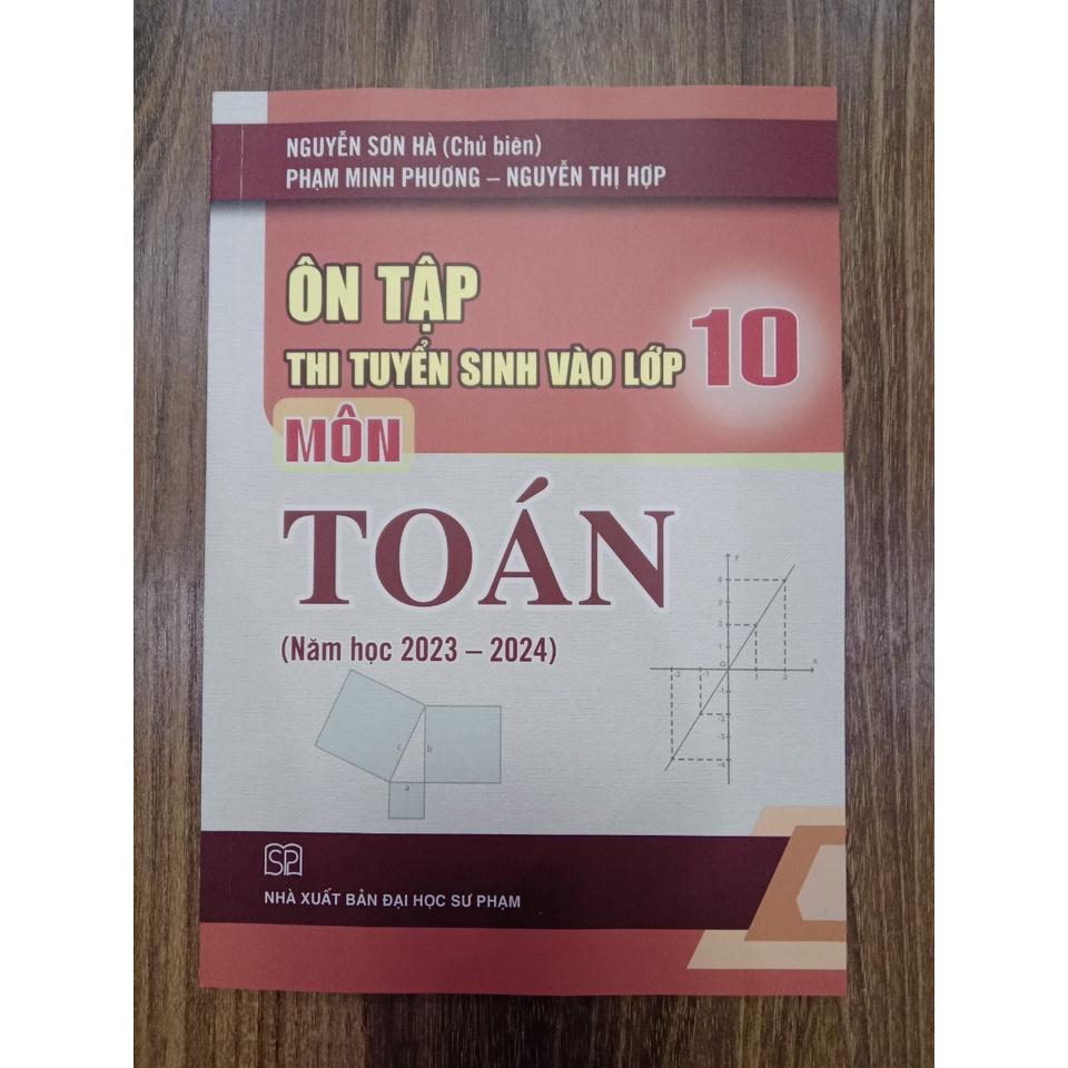 Sách Ôn tập thi tuyển sinh vào lớp 10 môn Toán Năm Học 2023 - 2024 (Mới nhất)