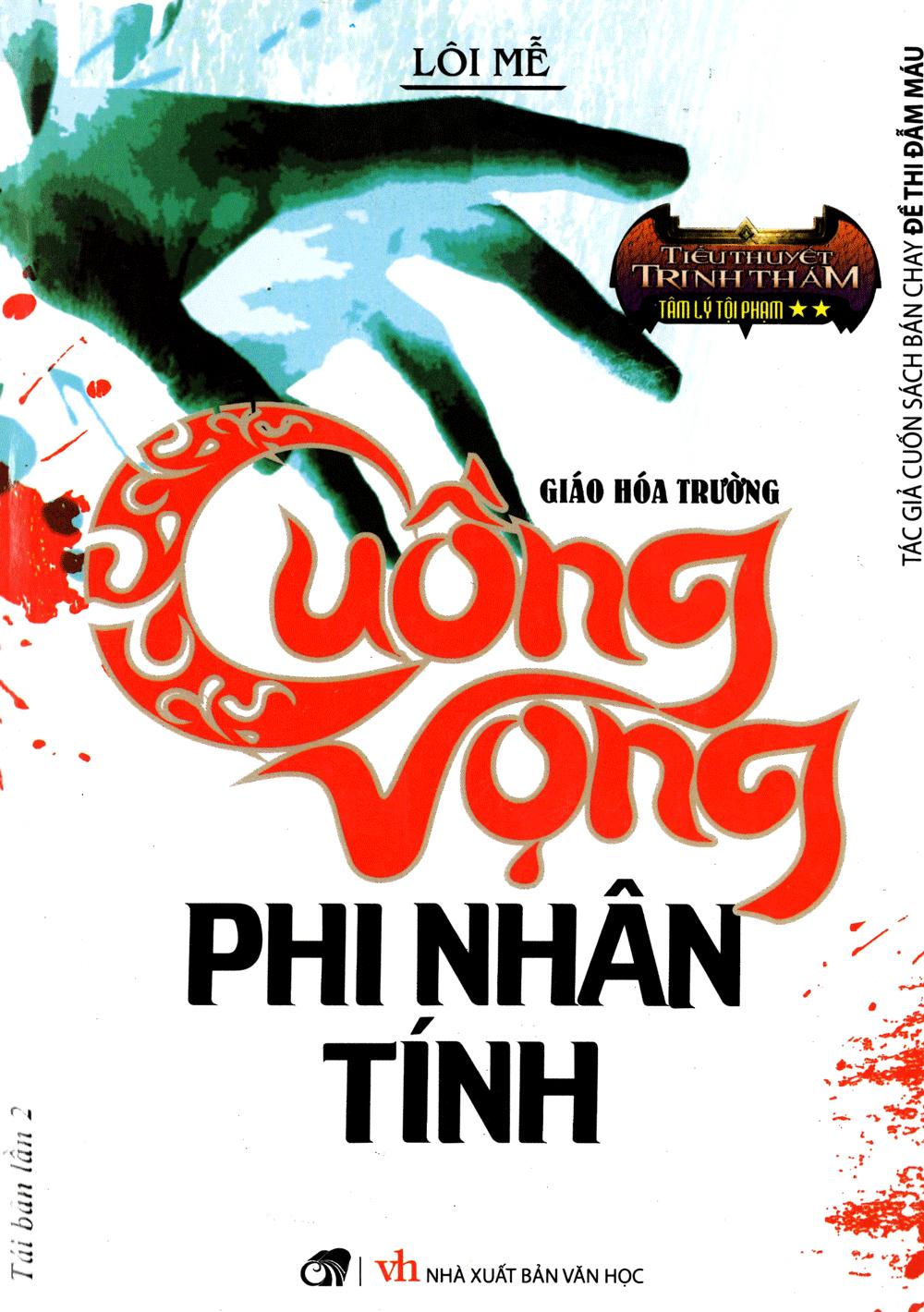 Cuồng Vọng Phi Nhân Tính - Tiểu Thuyết Trinh Thám (Tái Bản 2020)