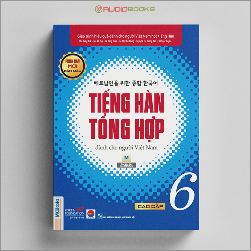 Giáo Trình Tiếng Hàn Tổng Hợp Dành Cho Người Việt Nam - Cao Cấp 6 - Bản Màu