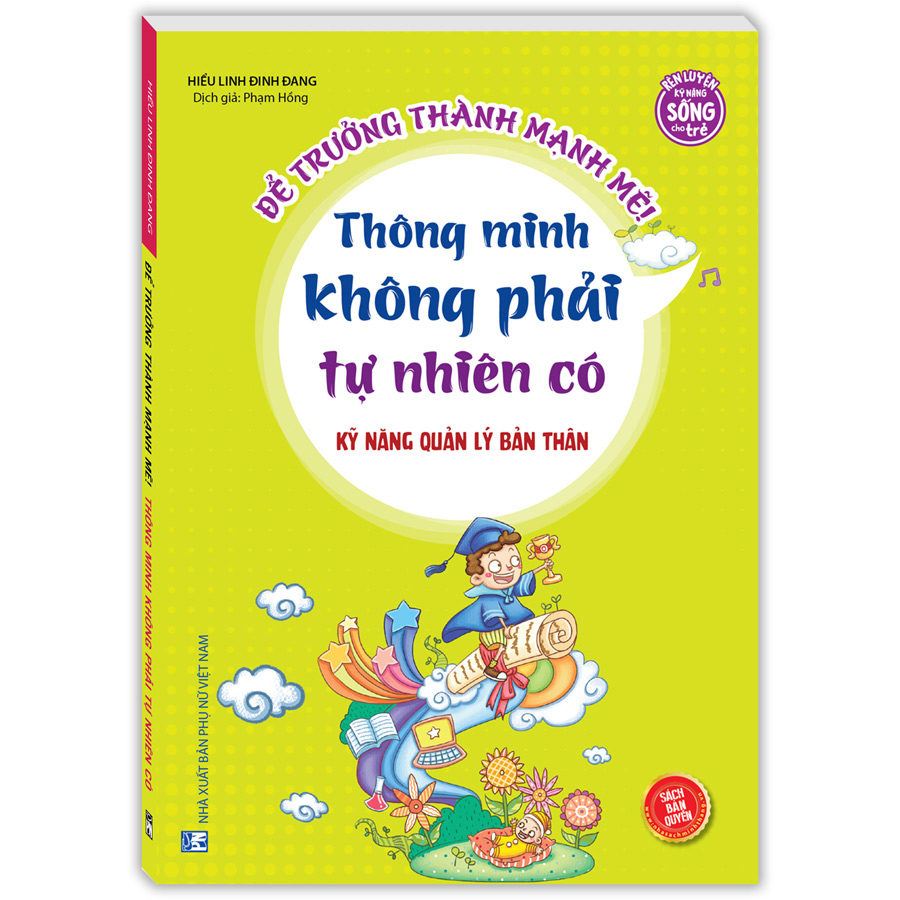 Kỹ năng quản lý bản thân - Thông minh không phải tự nhiên có (Sách bản quyền)