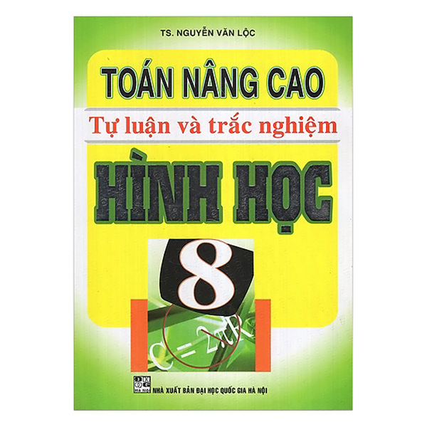 Toán Nâng Cao Tự Luận Và Trắc Nghiệm Hình Học 8