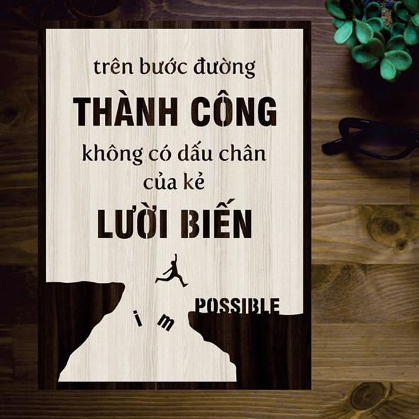 Tranh gỗ DECOR - SLOGAN tạo động lực, Truyền cảm hứng - Trên bước đường thành công không có đâu chân kẻ lười biếng