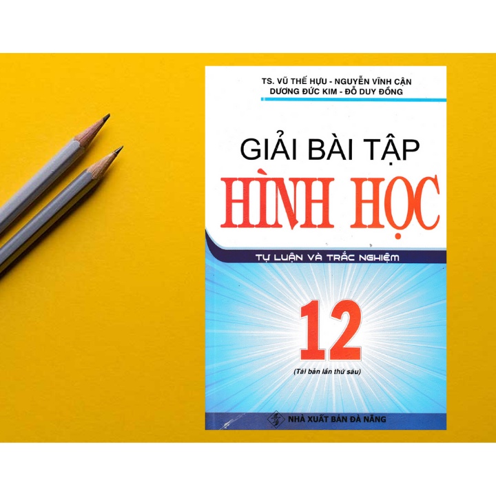 Giải Bài Tập Hình Học 12 Tự Luận Và Trắc Nghiệm