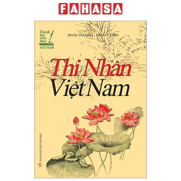 Danh Tác Văn Học Việt Nam - Thi Nhân Việt Nam - Bìa Cứng (Tái Bản 2023)