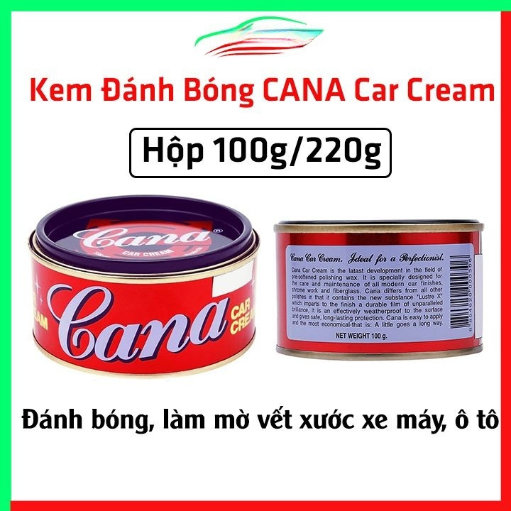 Xi Đánh Bóng Cana 100G Kem Đánh Bóng Xóa Trầy Xước Sơn Ô tô - Xe Máy Cana Car Cream - đánh bóng bề mặt kim lọai, đồ gỗ, mặt đá, Đồ Da, Gốm Sứ, Bóng Bi a, Tẩy Vết Băng Kính Làm Mờ Vết Xước Xe Máy Ô Tô