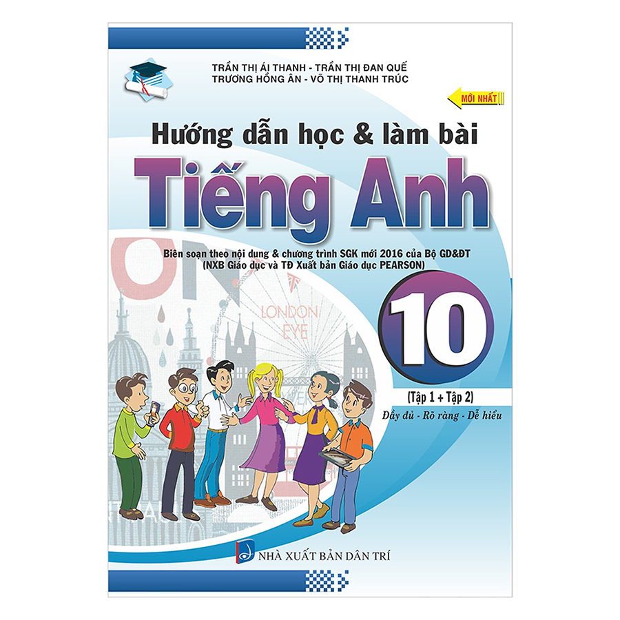 Hướng Dẫn Học &amp; Làm Bài Tiếng Anh Lớp 10 (Tập 1 + Tập 2)